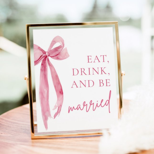Póster Rubor Pink Bow come y se casa con el Rótulo (Blush Pink Bow Eat Drink and Be Married Sign)