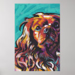 Póster Ruby Cavalier King Charles Spaniel Pop Art Poster<br><div class="desc">Aquí hay un maravilloso,  brillante,  divertido,  tributo a tu mejor amigo y raza favorita - el Ruby Cav!! de una pintura original de Lea</div>