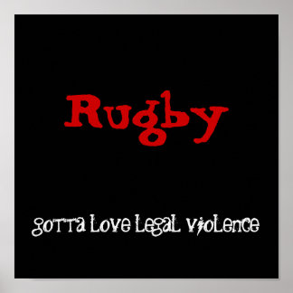 Póster Rugby, tengo que amar la violencia legal