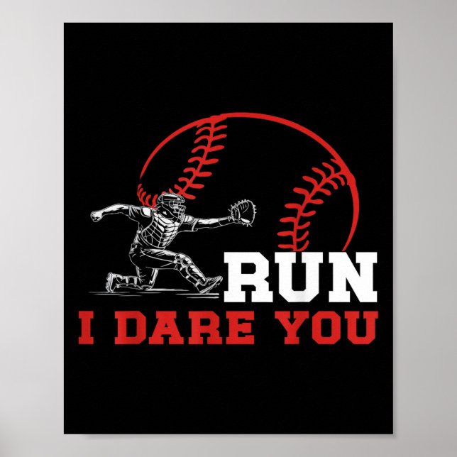 Póster Run I Dare You Funny Baseball Catcher Baseball Pla (Frente)