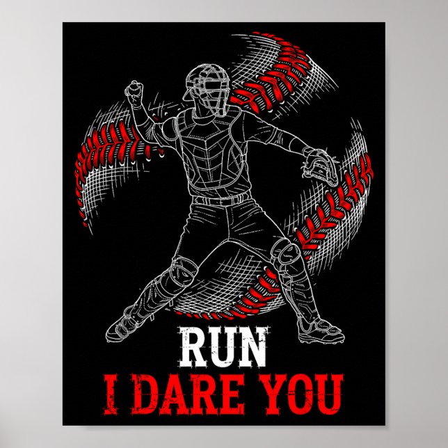 Póster Run I Dare You Funny Baseball Catcher Graphic Play (Frente)