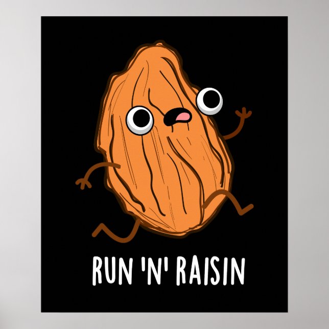 Póster Run N Raisin Funny Food Pun Dark BG (Frente)