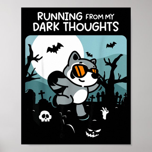 Póster Running From My Dark Thoughts Funny Raccoon Hallow (Frente)