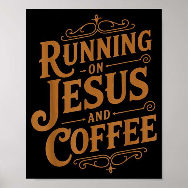 Póster Running On Jesus And Coffee Funny Faith And Caffei (Frente)