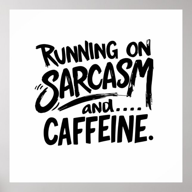 Póster Running on Sarcasm and Caffeine (Frente)