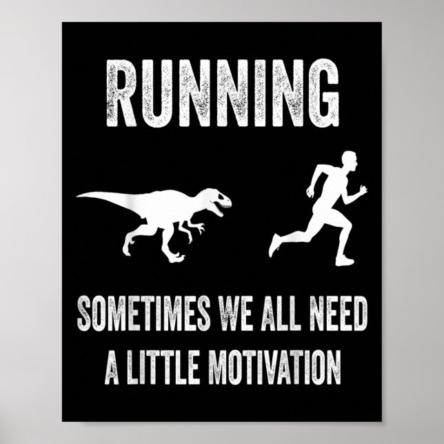 Póster Running Sometimes We All Need A Little Motivation  (Frente)