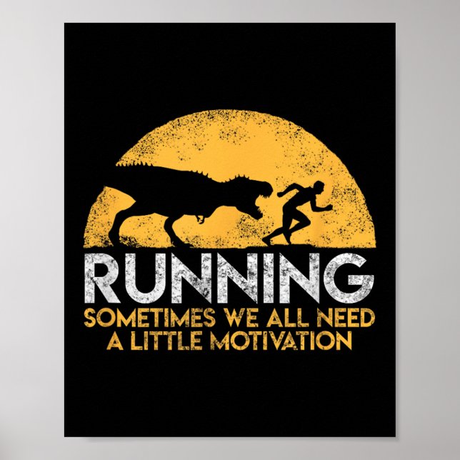 Póster Running Sometimes We All Need A Little Motivation  (Frente)