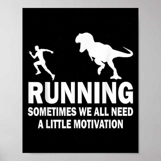 Póster Running Sometimes We All Need A Little Motivation  (Frente)
