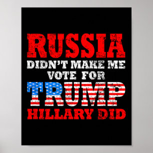 Póster Rusia no me hizo votar por Trump, Hillary sí