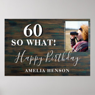 Póster Rustic Funny 60 So What 60th Birthday Party Photo