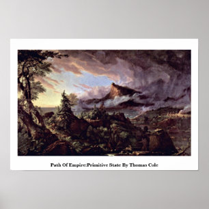 Póster Ruta Del Imperio: Estado Primitivo De Thomas Cole