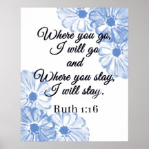 Ruth 1:16 Donde vayas, iré con Blue Floral