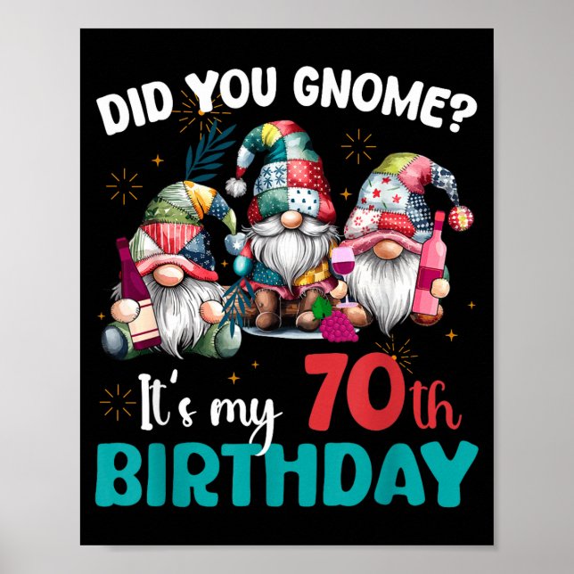 Póster ¿Sabes que es mi cumpleaños número 70 Gnomo de 70  (Frente)