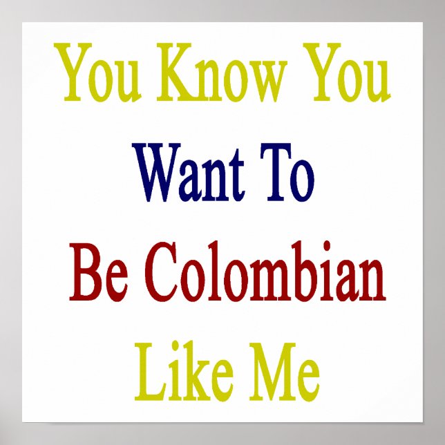 Póster Sabes que quieres ser colombiano como yo (Frente)