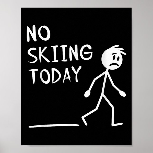 Póster Sad Stick Man No Skiing Today Fathers Day  (Frente)