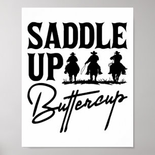 Póster Saddle Up Buttercup Cowboy Cowgirl Southern Wester