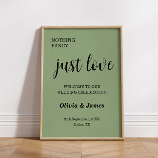Póster Sage Green Nothing Fancy Just Love Wedding Welcome