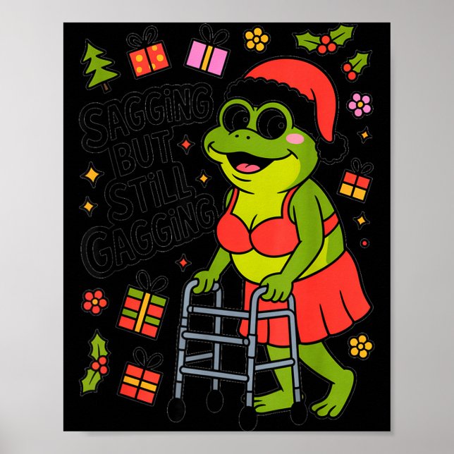 Póster Sagging But Still Gagging Funny Christmas Frog Hol (Frente)