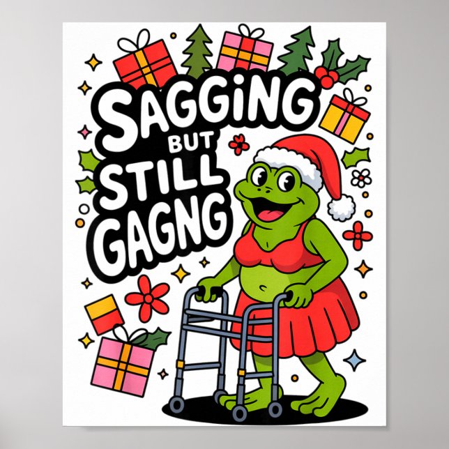 Póster Sagging But Still Gagging Funny Christmas Frog Hol (Frente)