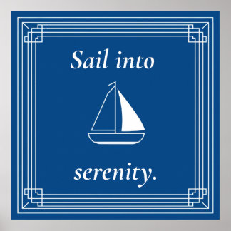 Póster Sail Into Serenity Nautical Sailboat