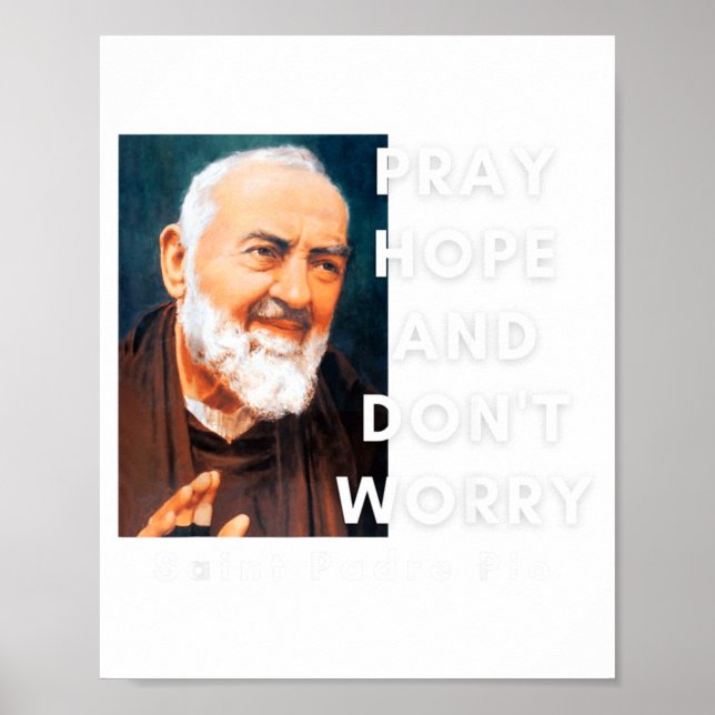 Póster Saint Padre O Pray Hope And Dont Worry Catholic  (Frente)