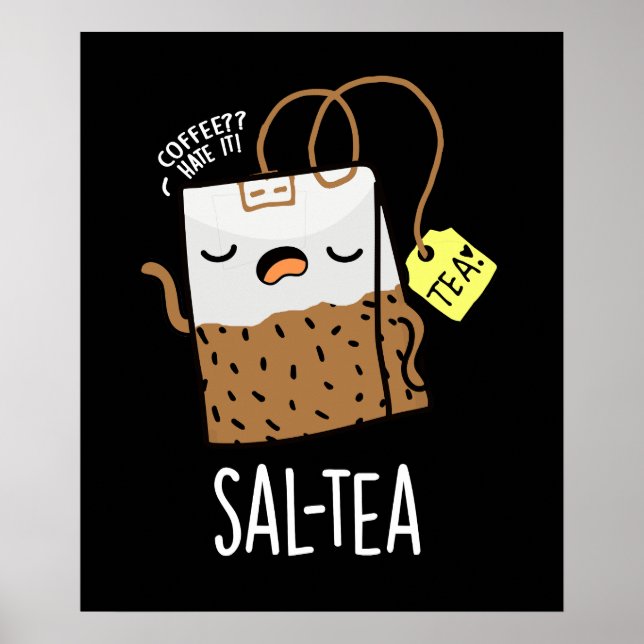 Póster Sal-tea Funny Tea Pun Dark BG (Frente)