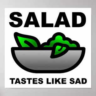 Póster Salad Sabe Como Triste Poster Gracioso