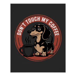 Póster Salchicha No Toques Mi Café