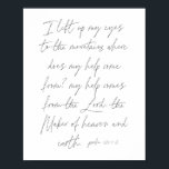 Póster Salmo 121:1-2 Script<br><div class="desc">Levanto mis ojos hacia los montes de donde proviene mi ayuda. Mi ayuda viene de Jehovah,  el Hacedor de los cielos y de la tierra. -Salmo 121:1-2 Script</div>