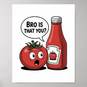 Póster Salsa de Tomate Hermano ¿Eres Tú Pun de Comida Día