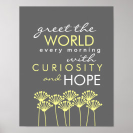 Póster Saluda al mundo con curiosidad y esperanza Poster 