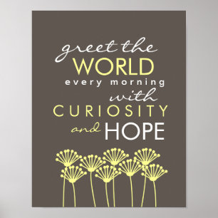 Póster Salude el mundo con curiosidad y espere el poster