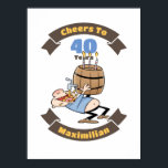 Póster Saludos A 40 Años Funny Beer Birthday Personalizad<br><div class="desc">Saludos a la personalizado de cumpleaños de cerveza de 40 años con un barril de cerveza con velas como torta de cumpleaños. Todo el texto y nombre es personalizable.</div>