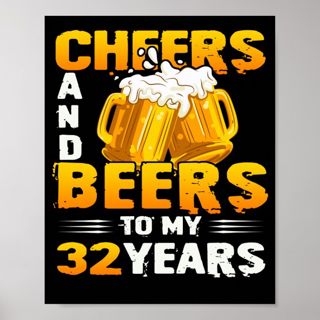 Póster Saludos Y Cervezas A Mi Regalo De 32 Años (Frente)