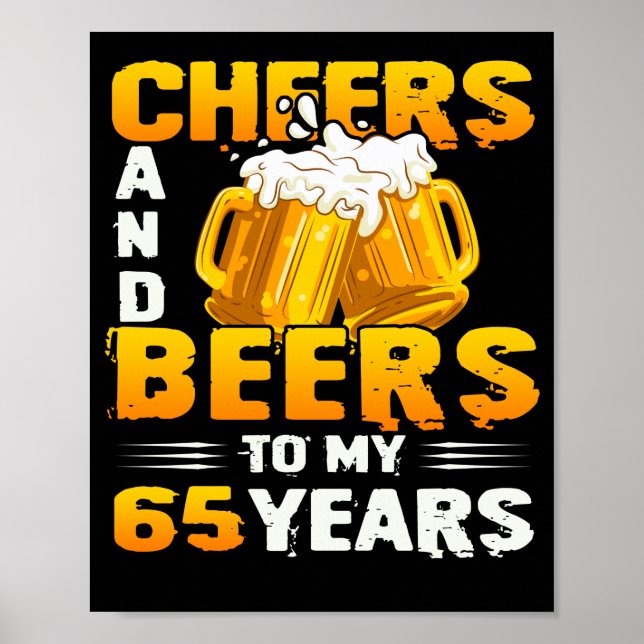 Póster Saludos Y Cervezas A Mi Regalo De Cumpleaños 65 Añ (Frente)