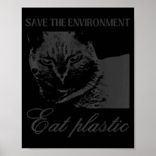 Póster Salva el medio ambiente come plástico meme de gato