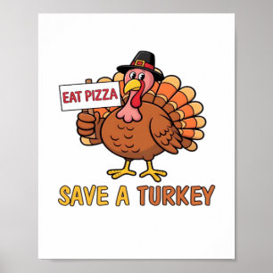 Póster Salva Una Turca Coma Pizza Graciosa Graciosa De Ac