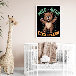 Póster Salvaje como un oso, feroz como un león