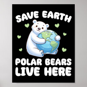 Póster Salvar a los Osos Polares de la Tierra en vivo aqu