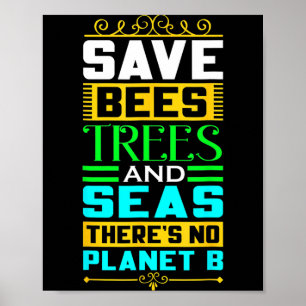 Póster Salvar Abejas Árboles Y Mares No Hay Planeta B Tie