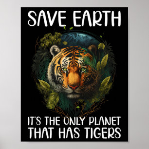 Póster Salvar la Tierra es el único planeta que tiene tig