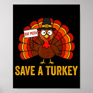 Póster Salvar un pavo come pizza divertido Día de Acción