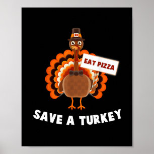 Póster Salvar un pavo, comer pizza de Acción de Gracias