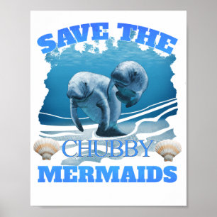Póster Salven A Los Manatíes De Las Sirenas De Chubby