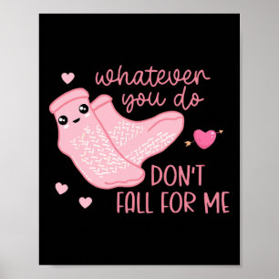 Póster San Valentín Hagas Lo Que Hagas No Te Enamores De