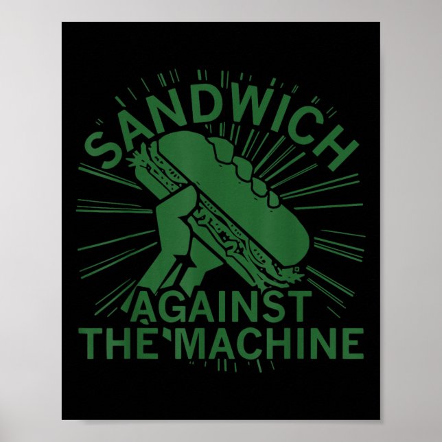 Póster Sandwich Against The Machine For Men Women  (Frente)