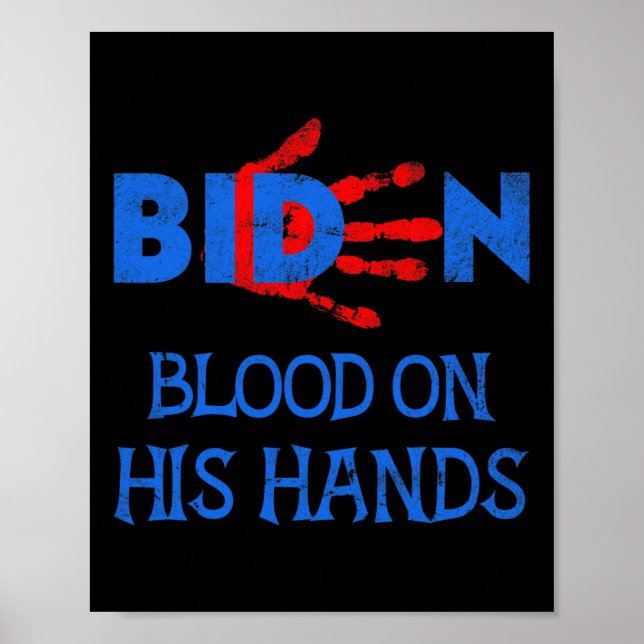 Póster Sangre Biden en sus manos - Devuélvese a Trump a B (Frente)