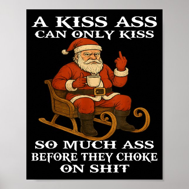 Póster Santa A Kiss Can Only Kiss So Much Before They Cho (Frente)