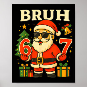 Póster Santa Dice 67 Bruh Santa Pijamas Divertidas 67 Mem