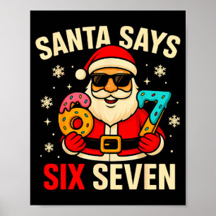Póster Santa Dice Seis Siete Divertido 67 Meme Navidad Ch